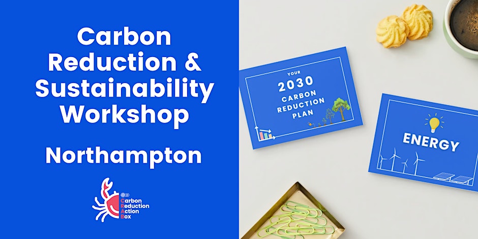 10% DISCOUNT TO CHAMBERS MEMBERS ON CARBON REDUCTION AND SUSTAINABILITY WORKSHOPS | Northamptonshire Chamber of Commerce