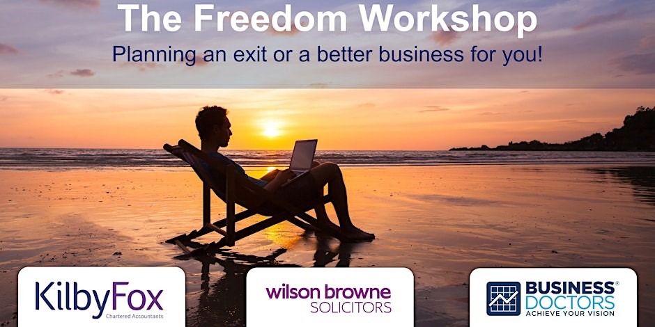 The Freedom Workshop – Planning an exit or a better business for you! | Northamptonshire Chamber of Commerce