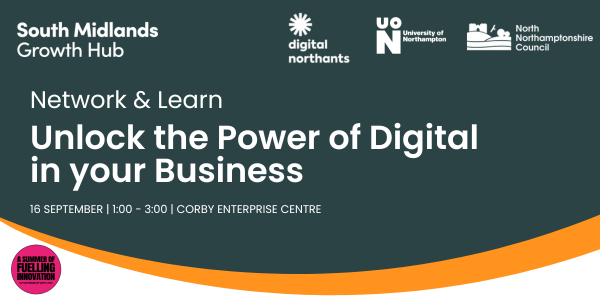Network & Learn: Unlock the Power of Digital in your Business | Northamptonshire Chamber of Commerce