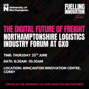 The Digital Future of Freight – Northamptonshire Logistics Industry Forum at GXO, Corby | Northamptonshire Chamber of Commerce
